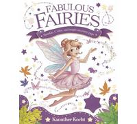Fabulous Fairies: Sparkle, Color, and Magic on Every Page