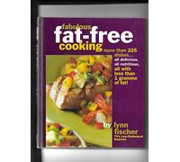 Fabulous Fat-Free Cooking: More than 225 dishes - all delicious, all nutritious, all with less than 1 gramme of fat!