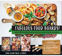 Fabulous Food Boards Kit: Simple & Inspiring Recipe Ideas to Share at Every Gathering - Includes Guidebook, Serving Board, and Cheese Knives