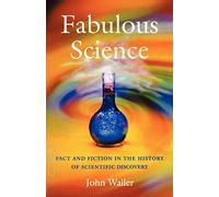 Fabulous Science: Fact and Fiction in the History of Sc - Paperback NEW Waller,