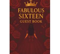 Fabulous Sixteen Guest Book: 16th Celebration Birthday Keepsake
