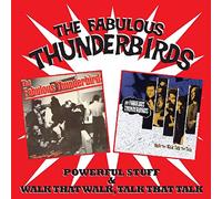 Fabulous Thunderbirds - Powerful Stuff & Walk That Walk, Talk That Talk