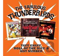 Fabulous Thunderbirds - Tuff Enuff/ Roll Of The Dice/ Hot Number