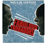 Fabulous Trobadors, The - Duels De Tchatche Et Autres Tr