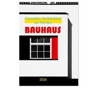 Façade architecture in the BAUHAUS style UK-Version (Wall Calendar 2026 DIN A3 Portrait), CALVENDO 12 Month Wall Calendar