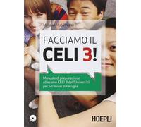 Facciamo il Celi 3! Manuale di preparazione all'esame Celi 3. Con CD Audio