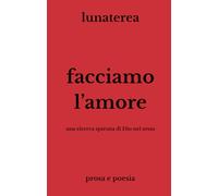facciamo l'amore: una ricerca spietata di Dio nel sesso