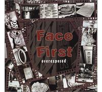 Face First - Overexposed