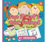 Face it! Let's Color Feelings: A Fun-Filled Coloring Book to Explore Emotions and Spark Creativity for Kids Ages 3-8