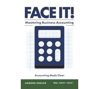 Face It! Mastering Business Accounting