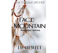 Face Mountain: And Other Stories: 3 (Dreamcatcher)