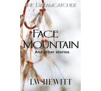 Face Mountain: and other stories (The Dreamcatcher)