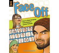Face Off: How to Draw Amazing Caricatures & Comic Portraits