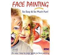 Face Painting - An Easy Step By Step Guide to Face Painting [DVD]