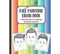 Face painting color book: Boys blank full-face templates: A workbook to draw, sketch or color design ideas