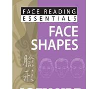 FACE READING FACE SHAPES (Face Reading Essentials)