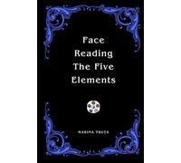 Face Reading. The five Elements