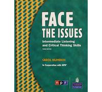 [(Face the Issues: Intermediate Listening and Critical Thinking Skills (student Book and Classroom Audio CD))] [Author: Carol Numrich] published on (September, 2008)