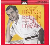 Face The Music A Century Of Irving Berlin : Dick Hyman