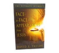 Face-to-Face Appearances from Jesus: The Ultimate Intimacy