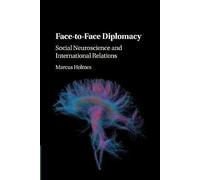 Face-to-Face Diplomacy: Social Neuroscience and International Relations