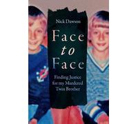 Face to Face: Finding Justice for My Murdered Twin Brother