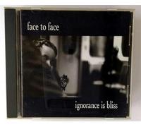 Face to Face - Ignorance Is Bliss +2