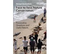 Face-to-face Nature Conservation : Provocative Questions and Useful Retorts