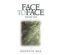 Face to Face: Praying the Scriptures for Spiritual Growth (A 90-Day Devotional): 2 (Face to Face / Spiritual Growth)