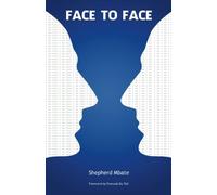 Face to Face: To know as we have always been known
