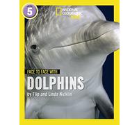 Face to Face with Dolphins: Level 5 (National Geographic Readers)