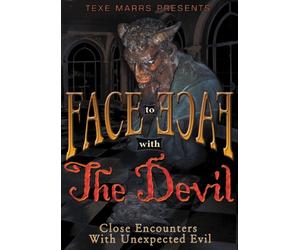 Face to Face With the Devil: Close Encounters With Unexpected Evil