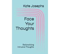 Face Your Thoughts: Rationalising Intrusive Thoughts