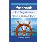 Facebook for Beginners: Navigating the Social Network