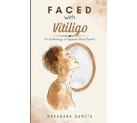 Faced With Vitiligo: An Anthology of Spoken Word Poetry