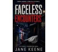 Faceless Encounters: A Gripping British Detective Mystery (Detective Pixley Pennington Book 1)