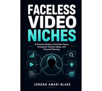Faceless Video Niches: A Practical Guide to YouTube Topics, Evergreen Content Ideas, and Channel Planning