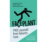 Faceplant : FREE yourself from failure’s funk