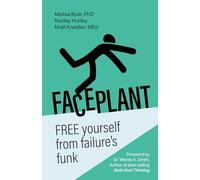 Faceplant: FREE yourself from failure’s funk