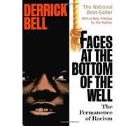 Faces at the Bottom of the Well: The Permanence of Racism
