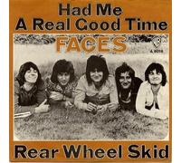 FACES - Had me a real good time / Rear wheel skid / A 8018