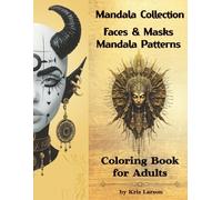 Faces & Masks Mandala Patterns Coloring Book for Adults (Mandala Collection)
