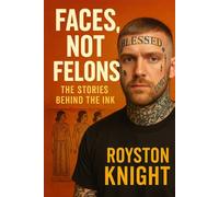 Faces, Not Felons: The Stories Behind the Ink