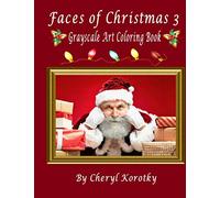 Faces of Christmas 3: Grayscale Art Coloring Book: 1