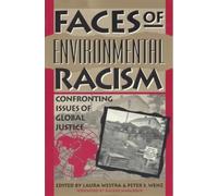 Faces of Environmental Racism : Confronting Issues of Global Justice