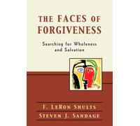 Faces of Forgiveness: Searching for Wholeness and Salvation