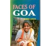 Faces of Goa: Explores the Culture and History of Goa from Early History to Date