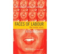 Faces of Labour: The Inside Stories: The Inside Story