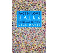 Faces of Love Hafez and the Poets of Shiraz by Dick Davies (Hardback Book)