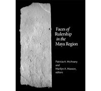 Faces of Rulership in the Maya Region